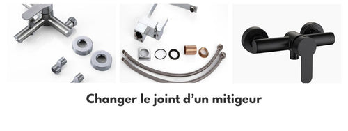 comment changer le joint d'un mitigeur