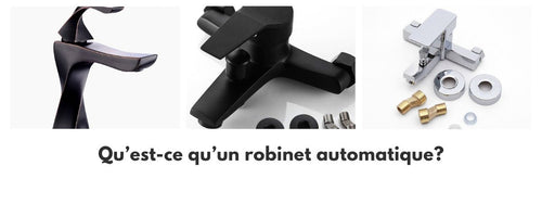 qu'est ce qu'un robinet automatique